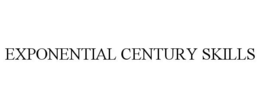 EXPONENTIAL CENTURY SKILLS trademark