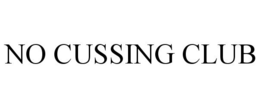 NO CUSSING CLUB trademark