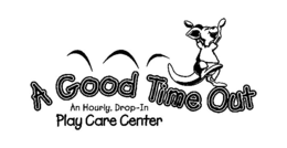 A GOOD TIME OUT AN HOURLY, DROP-IN PLAYCARE CENTER trademark