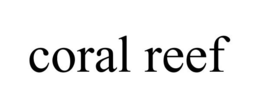CORAL REEF trademark