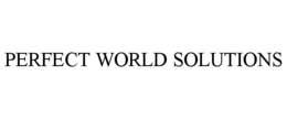PERFECT WORLD SOLUTIONS trademark
