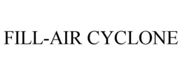 FILL-AIR CYCLONE trademark