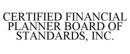 CERTIFIED FINANCIAL PLANNER BOARD OF STANDARDS, INC. trademark