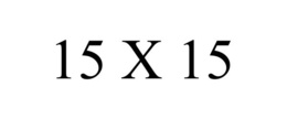 15 X 15 trademark