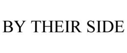 BY THEIR SIDE trademark