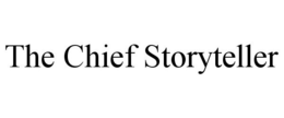 THE CHIEF STORYTELLER trademark