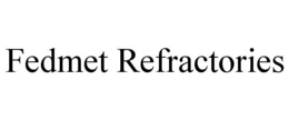 FEDMET REFRACTORIES trademark