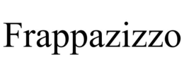 FRAPPAZIZZO trademark