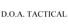 D.O.A. TACTICAL trademark
