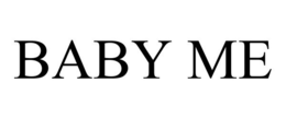 BABY ME trademark