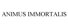 ANIMUS IMMORTALIS trademark