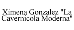XIMENA GONZALEZ "LA CAVERNICOLA MODERNA" trademark