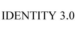 IDENTITY 3.0 trademark