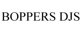 BOPPERS DJS trademark