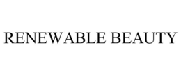 RENEWABLE BEAUTY trademark