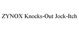 ZYNOX KNOCKS-OUT JOCK-ITCH trademark