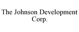 THE JOHNSON DEVELOPMENT CORP. trademark