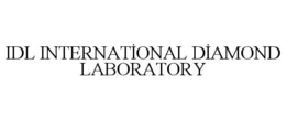 IDL INTERNATIONAL DIAMOND LABORATORY trademark