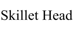 SKILLET HEAD trademark