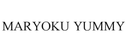 MARYOKU YUMMY trademark