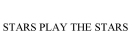 STARS PLAY THE STARS trademark