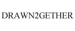 DRAWN2GETHER trademark
