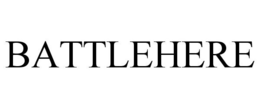 BATTLEHERE trademark