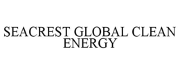 SEACREST GLOBAL CLEAN ENERGY trademark