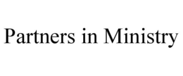 PARTNERS IN MINISTRY trademark