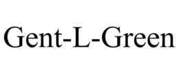 GENT-L-GREEN trademark