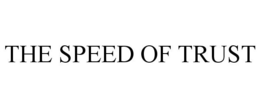 THE SPEED OF TRUST trademark