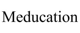 MEDUCATION trademark