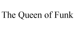 THE QUEEN OF FUNK trademark
