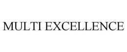 MULTI EXCELLENCE trademark