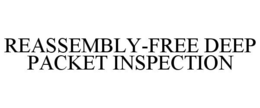 REASSEMBLY-FREE DEEP PACKET INSPECTION trademark