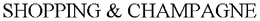 SHOPPING & CHAMPAGNE trademark