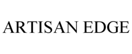 ARTISAN EDGE trademark