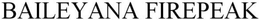 BAILEYANA FIREPEAK trademark