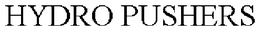 HYDRO PUSHERS trademark