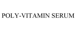 POLY-VITAMIN SERUM trademark