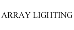 ARRAY LIGHTING trademark