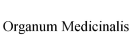 ORGANUM MEDICINALIS trademark