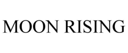 MOON RISING trademark
