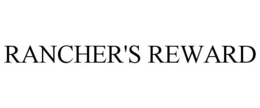 RANCHER'S REWARD trademark