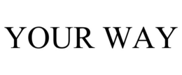 YOUR WAY trademark