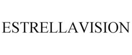 ESTRELLAVISION trademark