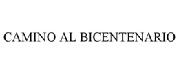 CAMINO AL BICENTENARIO trademark