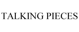 TALKING PIECES trademark