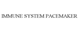 IMMUNE SYSTEM PACEMAKER trademark