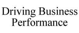 DRIVING BUSINESS PERFORMANCE trademark